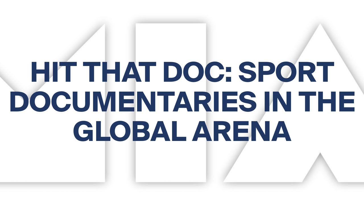 Hit that doc: sport documentaries in the global arena