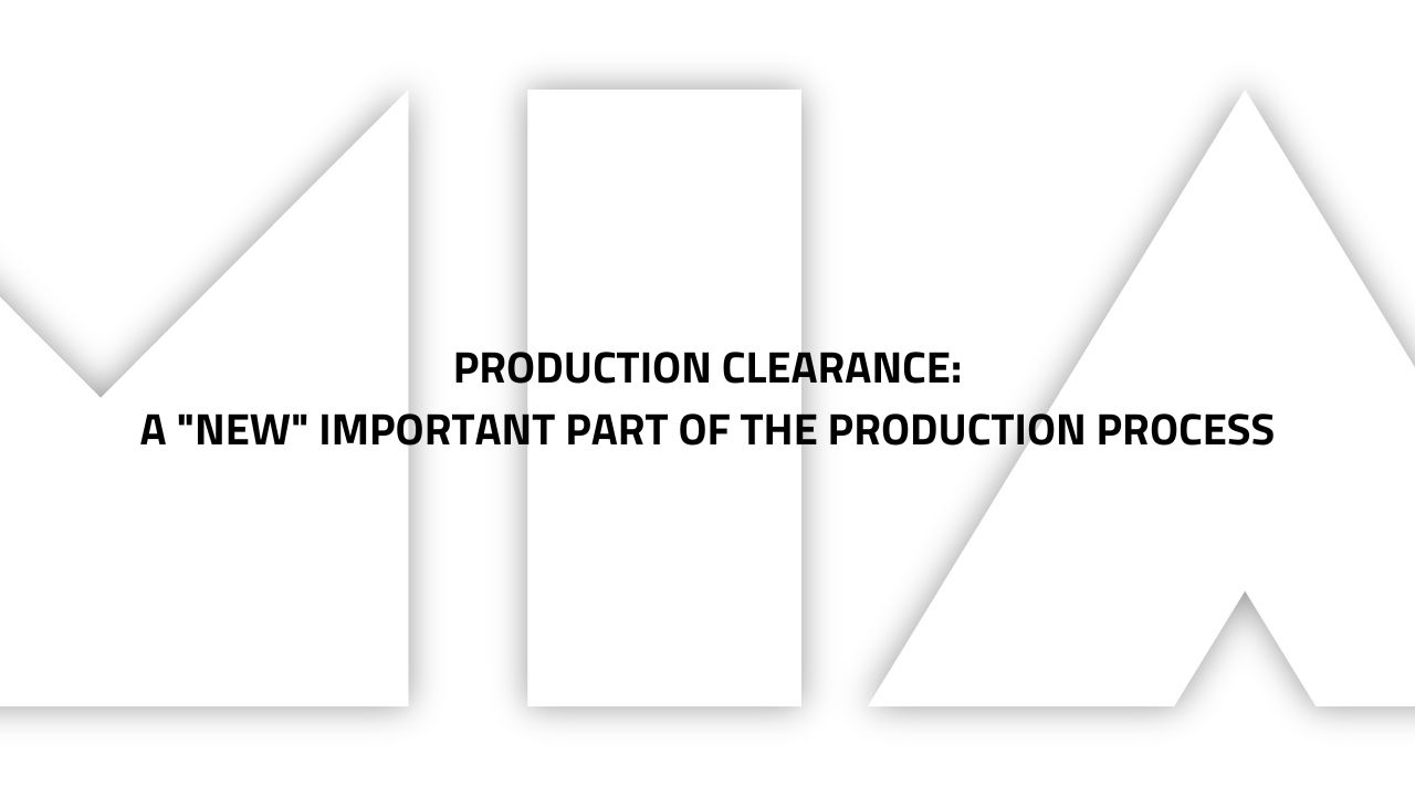 Production Clearance: a “new” important part of the production process