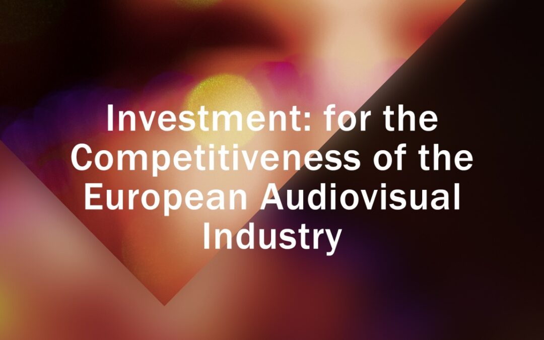 Investment: for the Competitiveness of the European Audiovisual Industry